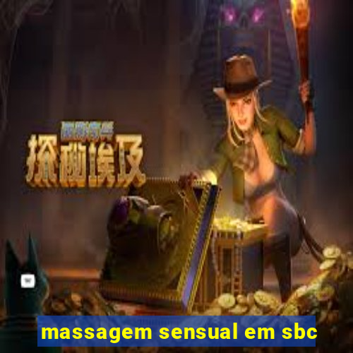 massagem sensual em sbc